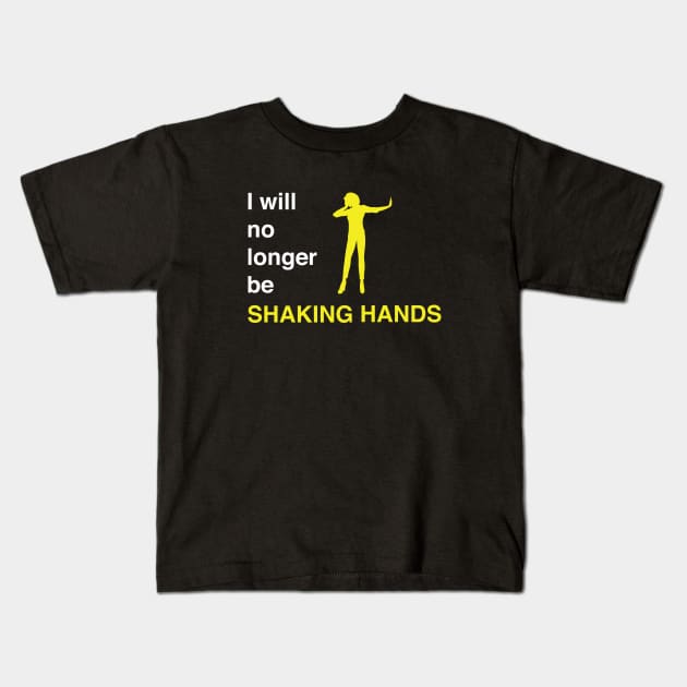 I will no longer be shaking hands Kids T-Shirt by Imagine Designs